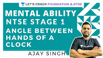 Mental Ability | Angle between the hands of a clock | NTSE stage 1 2020 | Ajay Singh