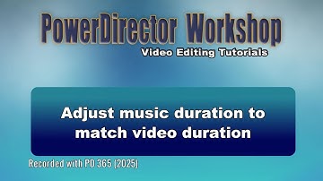Adjust music duration to match video or project length in PowerDirector
