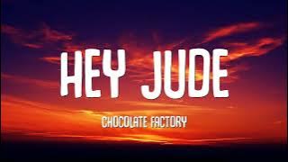 Chocolate Factory - Hey Jude (Reggae Version) (Lyrics)