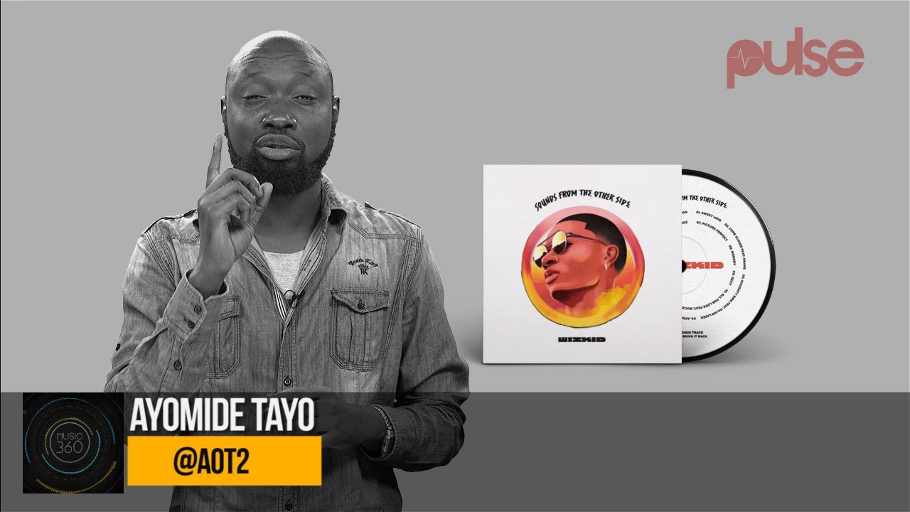 'Sounds from the Other Side' EP: Reviewing Wizkid's Discography So far | Music 360 | Pulse TV