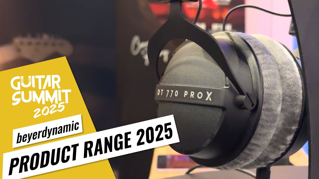 Guitar Summit 2025: beyerdynamic DT In-Ear Series & DT 770 PRO X