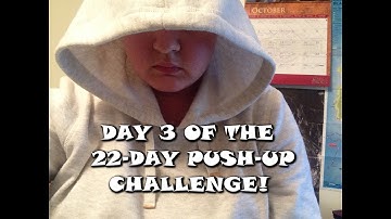 Day 3 of the 22-Day Push-up Challenge!