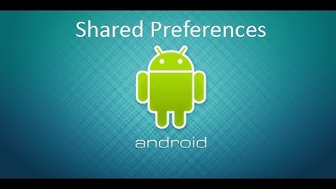Android-DataStorage || 1-  How To Save Data Using Shared Preferences