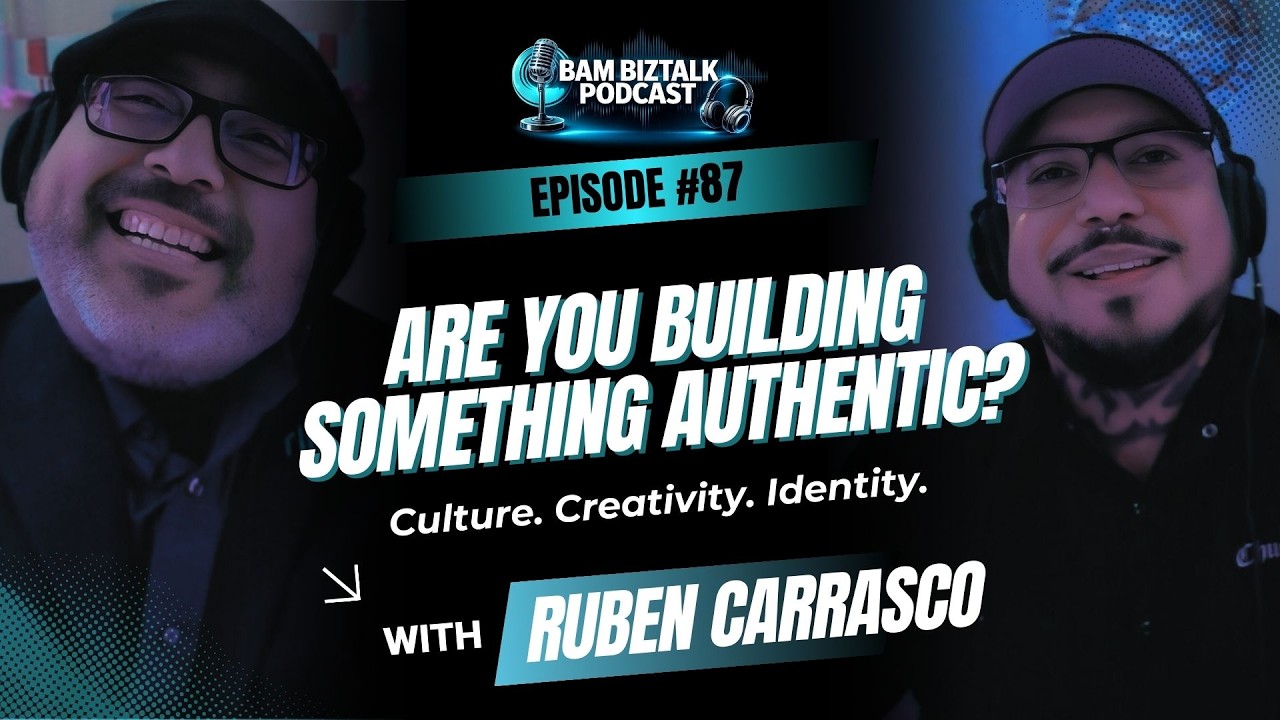 #87 Building Culture Through Food | Ruben Carrasco on Creativity and Identity | BAM BizTalk