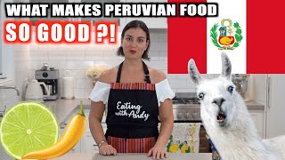 What makes PERUVIAN FOOD SO GOOD?!