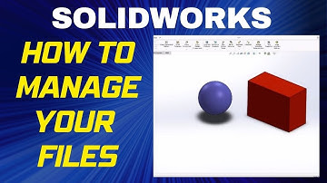 How to Save, Rename, and Manage Files in Solidworks - Solidworks Beginner