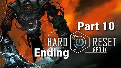Hard Reset Redux Walkthrough Part 10 Ending