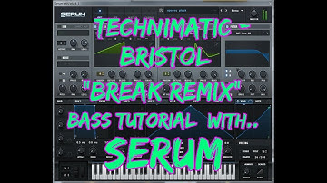 Technimatic - Bristol (Break Remix) Bass tutorial with Serum