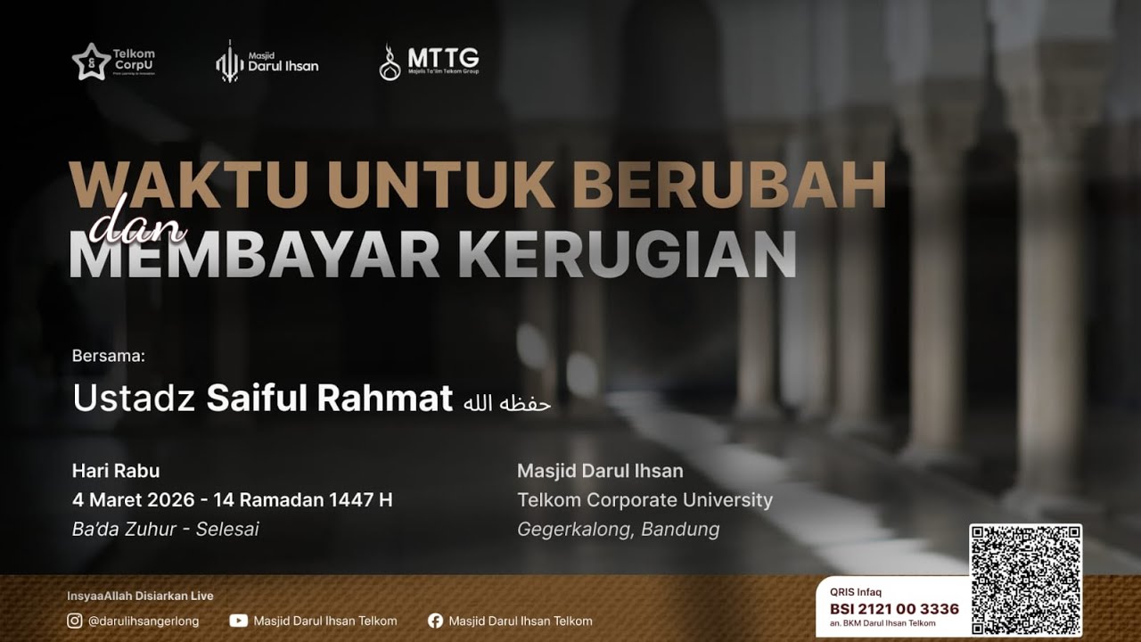 WAKTU UNTUK BERUBAH DAN MEMBAYAR KERUGIAN, Ustadz Saiful Rahmat