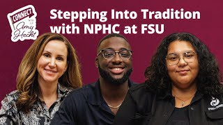 Stepping into Tradition with NPHC at FSU | Connect with VP Amy Hecht Episode 7