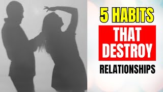 Top 5 Common Behaviors That Kill Relationships