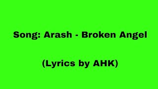 AHK: Arash - Broken Angel (Lyrics by AHK)
