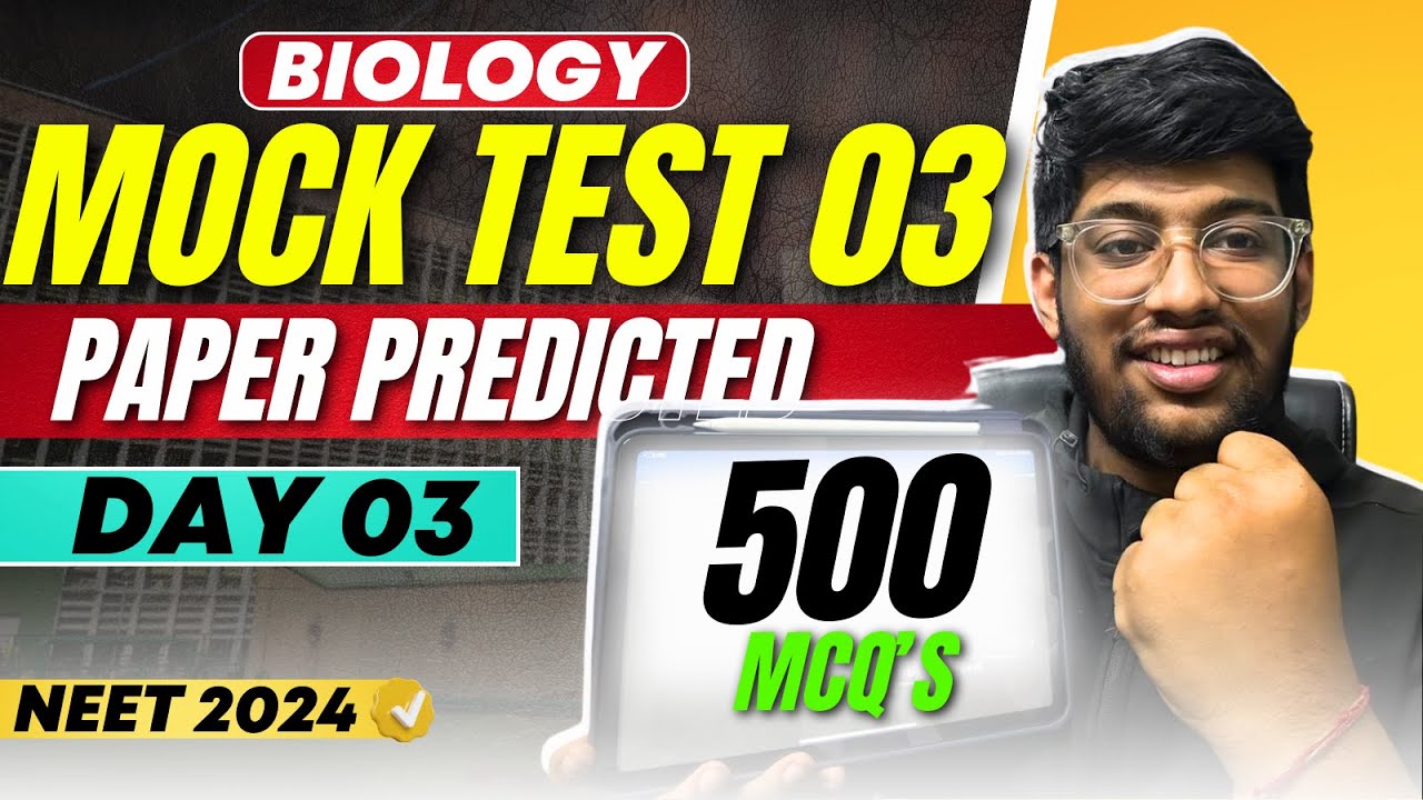 Biology Mock Test - 03 | Top 500 MCQs | NEET 2024 |Atharva Aggarwal ...