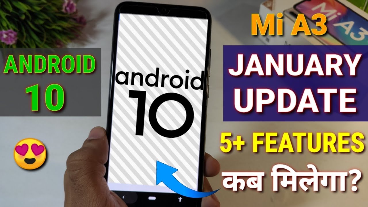 Mi A3 new update January 2020 | new features, Mi A3 Andriod 10 update