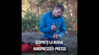 Scoprite La Nuova Macchina Da Caffè Portatile A Batteria Handpresso E-Presso