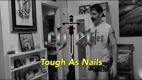 CHET Visual Lyric Video Tough As Nails