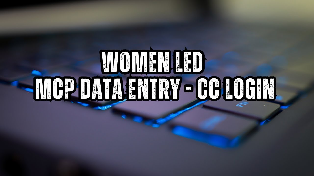 Women led  MCP Data Entry - CC login 