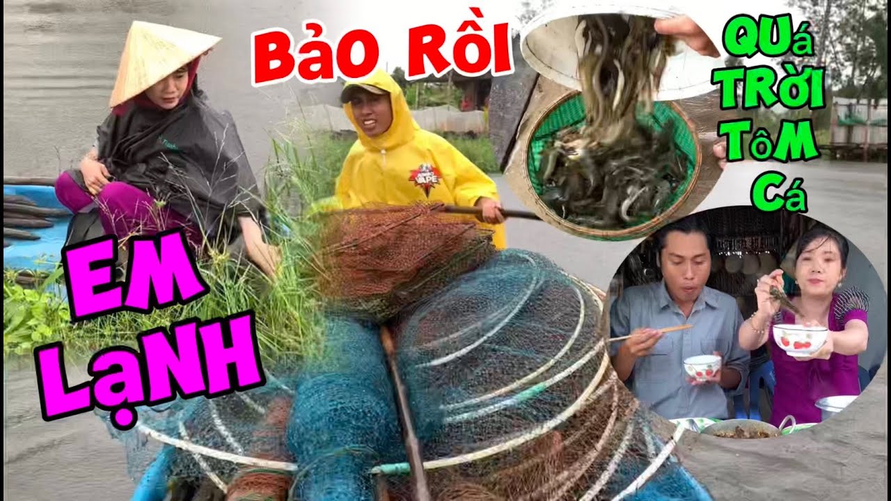 2 vợ chồng đi Đổ Lú kiếm ăn giữa trời mưa Bảo bất ngờ dính quá trời cá tôm luôn