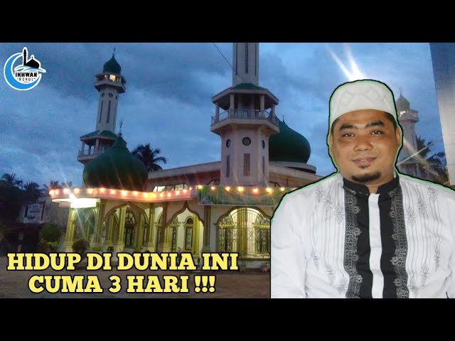 Kita Hidup Di Dunia Ini Cuma 3 Hari || Ustadz Setia Hadi | class=