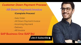 AR Down Payment Invoice Process, Customer Advance Payment Process in sap business one sap b1