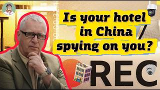 Is your Chinese Hotel Spying on YOU?