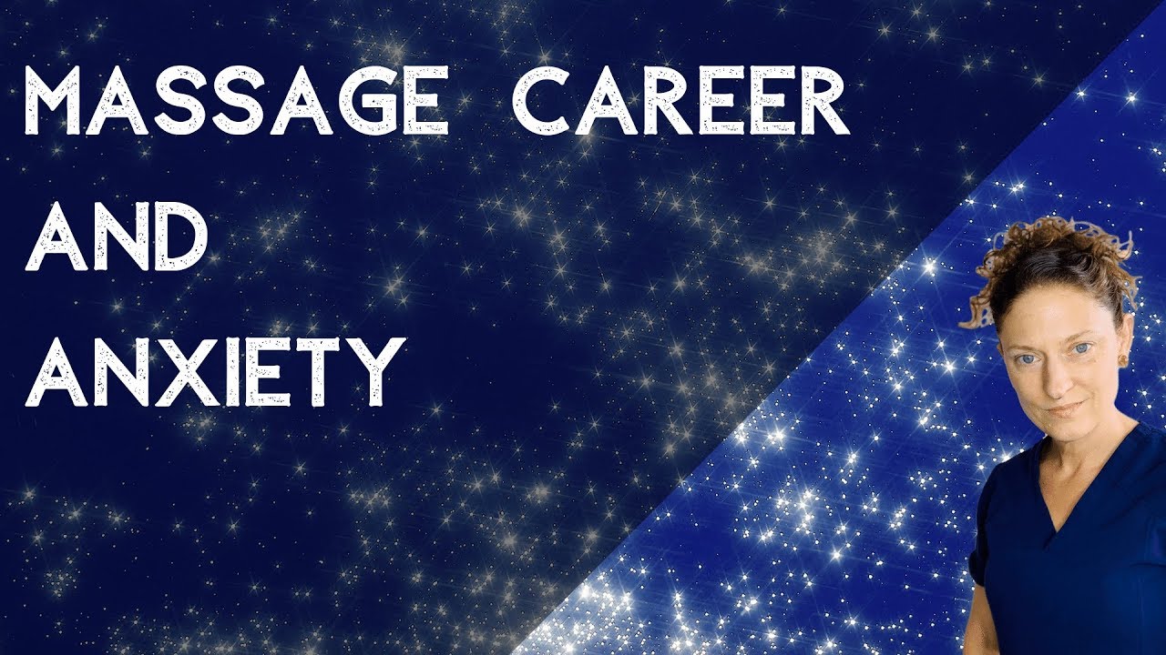 Is Massage a good career choice for someone with anxiety?