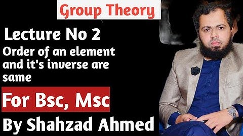 Group Theory by Shahzad Ahmed. #bsmath #mscmath #grouptheory #algebra