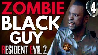 Zombie Black Guy | Resident Evil 2 Remake #4