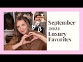 September 2021 Luxury Favorites