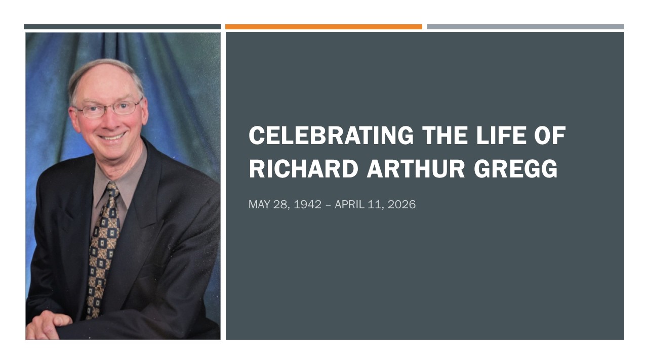Celebration of Life Service - Richard Gregg - April 17, 2026