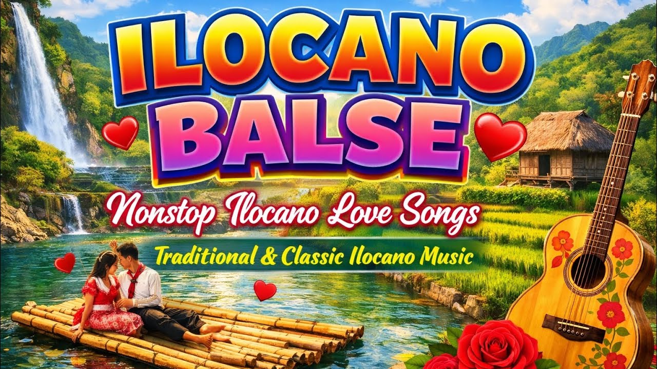 💫 ILOCANO BALSE 💕 Nonstop Ilocano Love Songs /Traditional & Classic ...