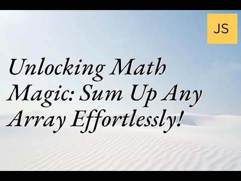 Unlocking Math Magic: Sum Up Any Array Effortlessly! #MathHacks #Programming #LearnToCode
