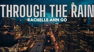 Through The Rain - Rachelle Ann Go | Lyrics