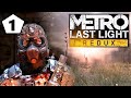 METRO LAST LIGHT REDUX 2.0 — ИГРА на ВЕКА (!) — 1 серия