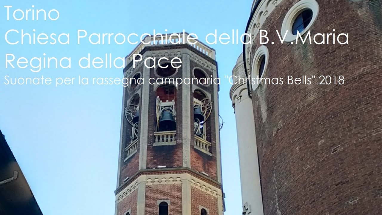 Le campane di Torino, Chiesa della B.V.Maria Regina della Pace - Suonate per 
