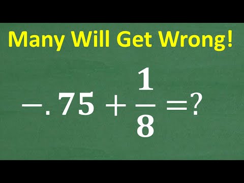–.75 + 1/8 =? Find the sum without using a calculator – BASIC MATH!