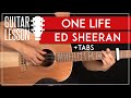 One Life Guitar Tutorial 🎸Ed Sheeran Guitar Lesson |Fingerpicking + Chords|