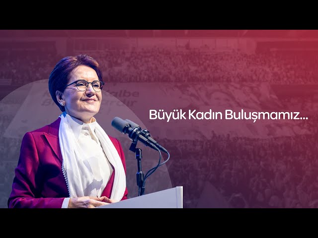 Büyük Kadın Buluşmamız...