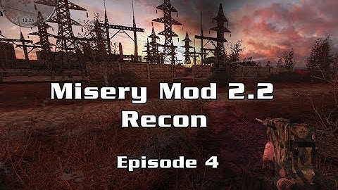 Misery Mod 2.2 Recon, Episode 4