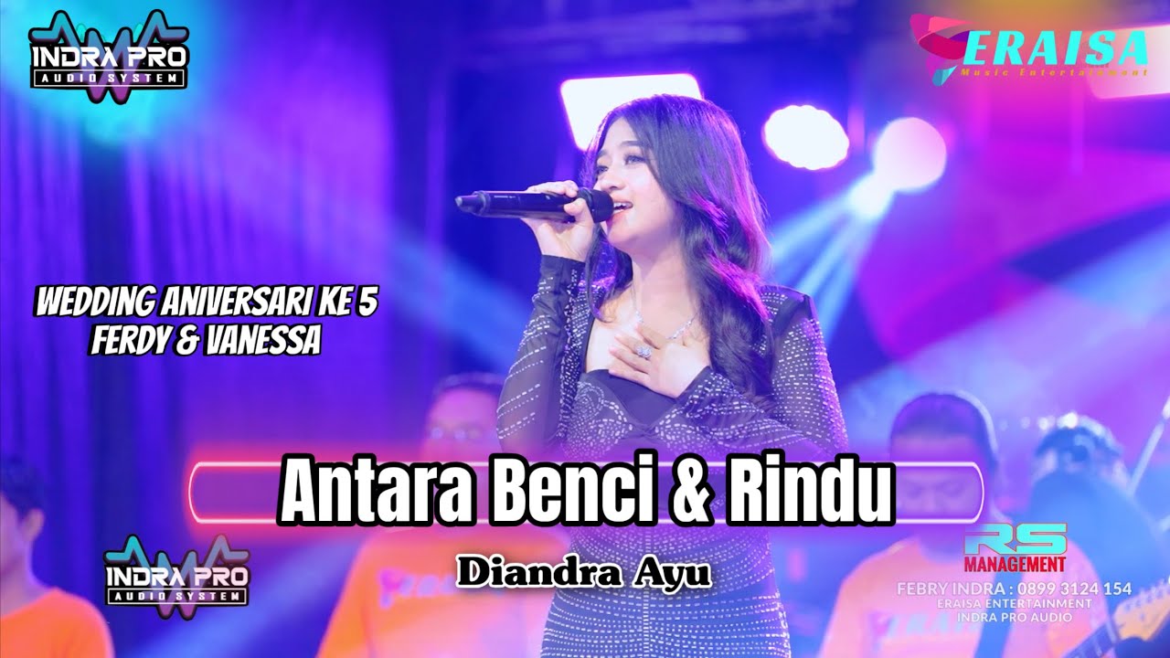 ANTARA BENCI & RINDU - DIANDRA AYU - OM. ERAISA HAPPY WEDDING ANNIVERSARY KE 5 FERDY & VANESSA