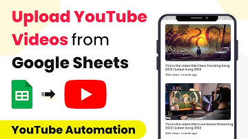 How to Upload YouTube Videos from Google Sheets - YouTube Automation