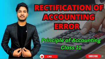 Rectification of Error in Accounting |Trial Balance and Accounting Error in Nepali | Class 11 | NEB