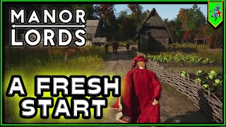 I Made HUGE Mistakes So I Made A NEW Start - Manor Lords
