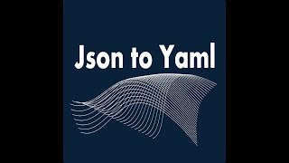 Json to Yaml