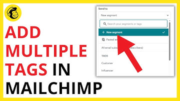 How to Add Multiple Tags in Mailchimp [QUICK GUIDE]