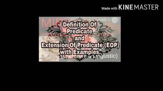 Definition of predicate & Extension Of Predicate (EOP)As definied both in easy way with examples