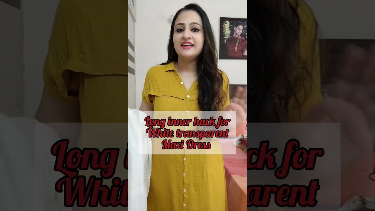 Inner hack for white transparent dress | What to wear under long white dress