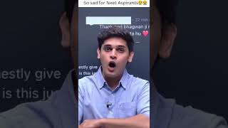 So sad for Neet Aspirants😢😭 #shortsviral #viralshort #nexttoppers #prashantkirad #neet #sad