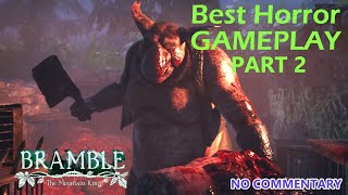 Bramble The Mountain King Walkthrough Part 2 | Best Indie Horror Game | Indie Horror Game | Gameplay