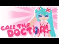 CALL THE DOCTOR
